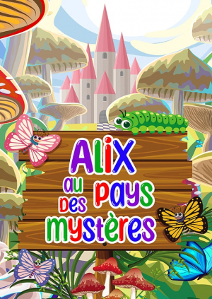 Défonce de Rire : Alix au Pays des Mystères