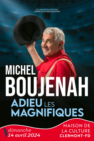 Michel Boujenah - Adieu les magnifiques | Maison de la Culture