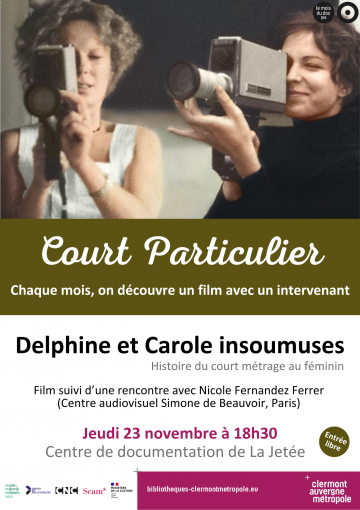 © Court particulier : Delphine et Carole insoumuses | La Jetée