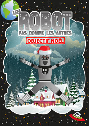 Défonce de Rire : Un Robot pas comme les autres - Objectif Noël