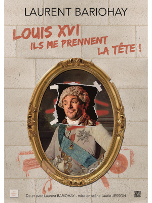 Défonce de Rire : Louis XVI, ils me prennent la tête !