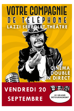 Lazzi Serpolet Théâtre – Votre Compagnie de Téléphone | La Baie des Singes