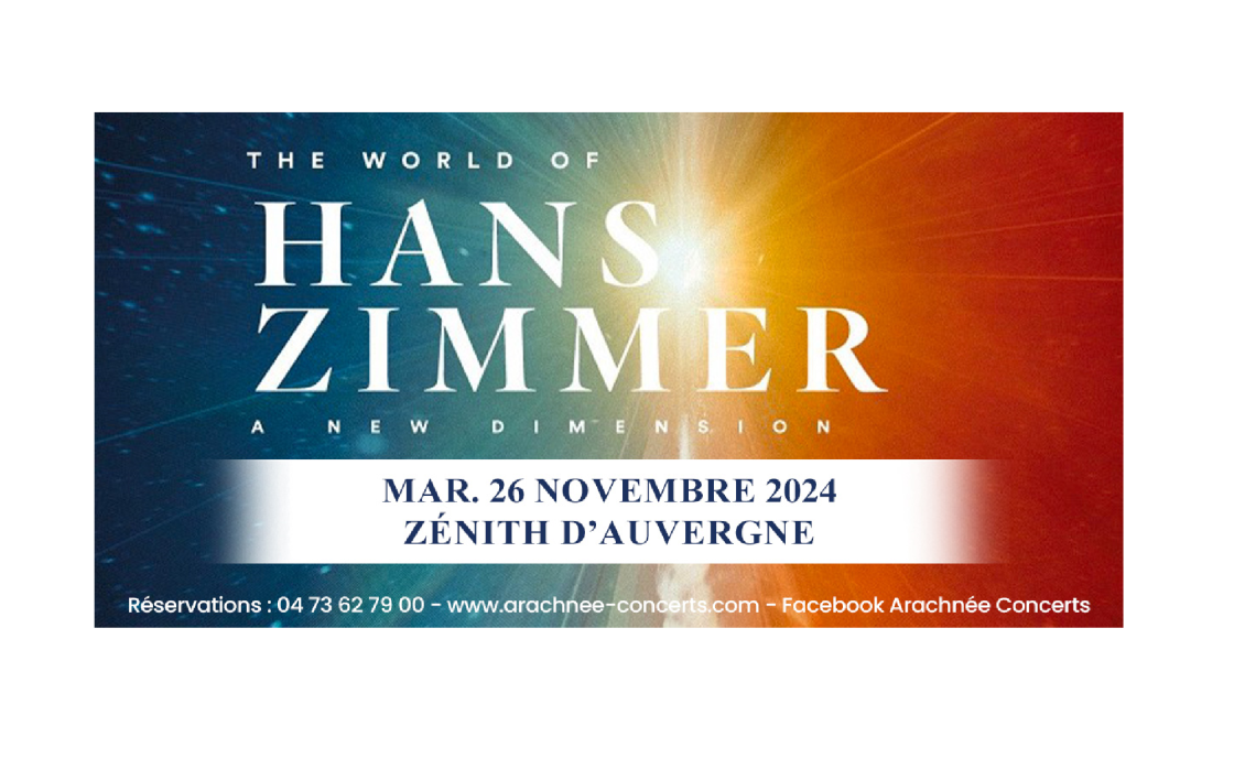 © The World of Hans Zimmer | Le Zénith d'Auvergne