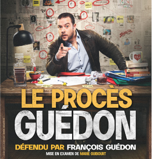 François Guédon :  Le Procès Guédon | Comédie des Volcans