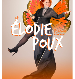 Élodie Poux : Le Syndrome du Papillon | Zénith d'Auvergne