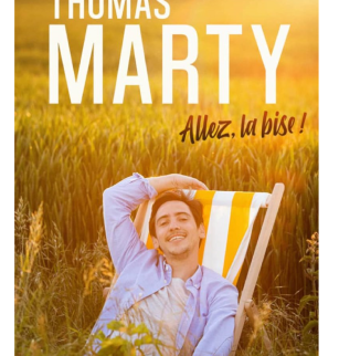 Thomas Marty : Allez, la Bise ! | Maison de la Culture