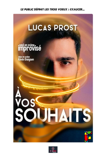 © Lucas Prost dans À vos Souhaits | La Coupole