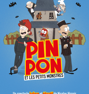 Pin Pon et les petits monstres | Comédie des Volcans