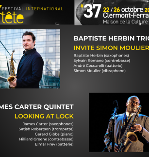 Baptiste Herbin Trio invite Simon Moulier + James Carter Quintet “Looking at Lock” | Jazz en Tête