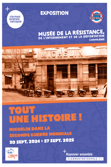 © ' Tout une histoire ! Michelin dans la Seconde Guerre mondiale'