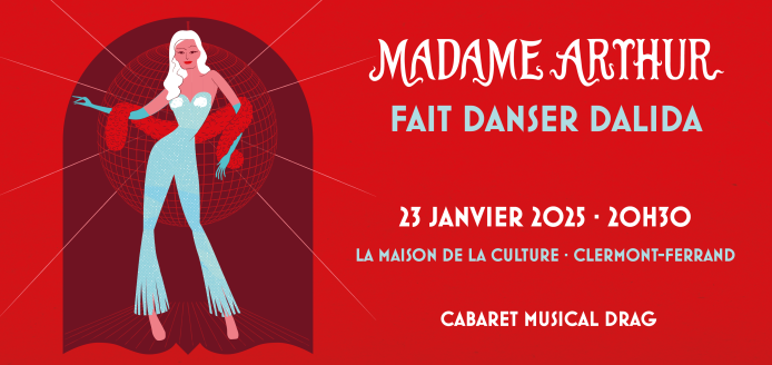 Madame Arthur fait danser Dalida | Maison de la Culture