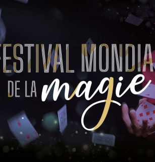 Festival mondial de la magie | Maison de la Culture