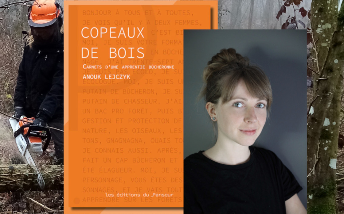 © Lecture-Rencontre : Anouk Lejczyk - Copeaux de bois, Carnets d'une apprentie bûcheronne